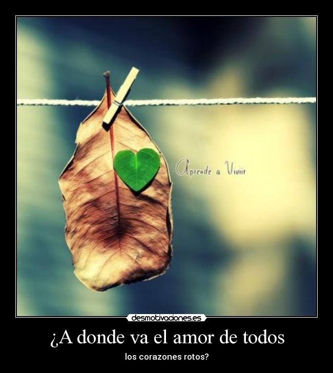 ¿A donde va el amor de todos - los corazones rotos?