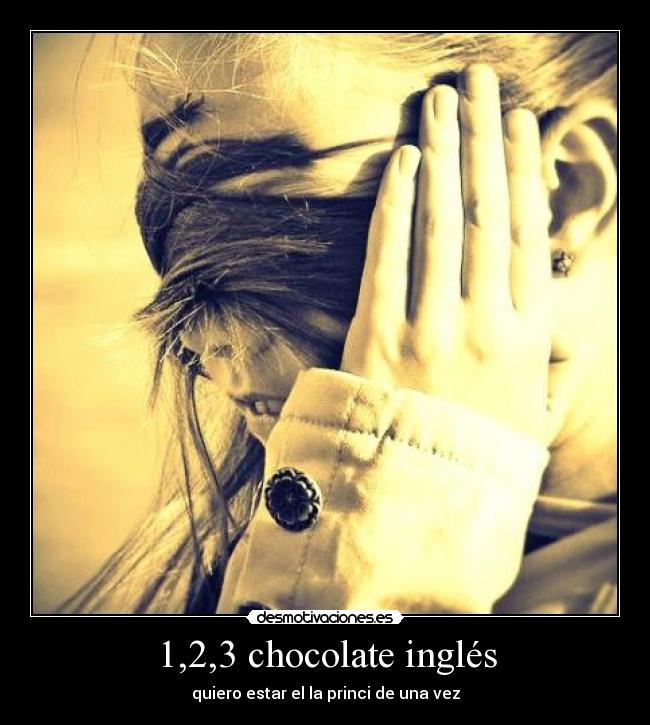 1,2,3 chocolate inglés - quiero estar el la princi de una vez