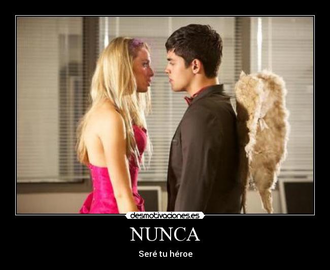 NUNCA - Seré tu héroe