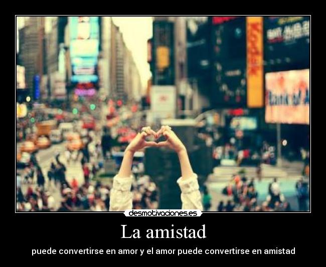 La amistad - 