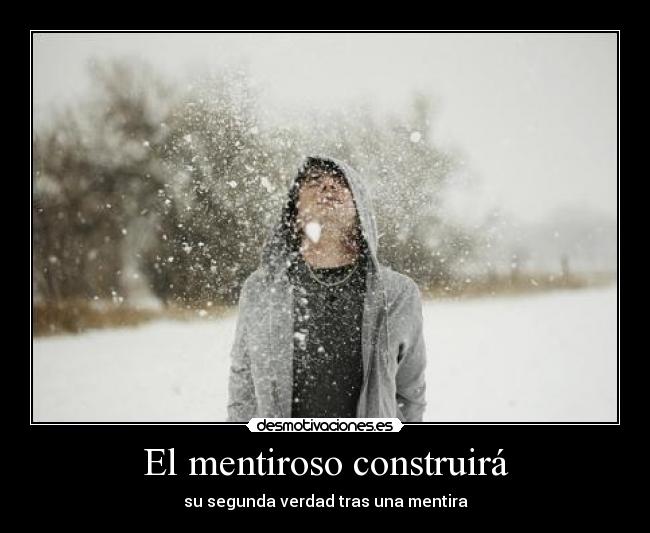 El mentiroso construirá - 