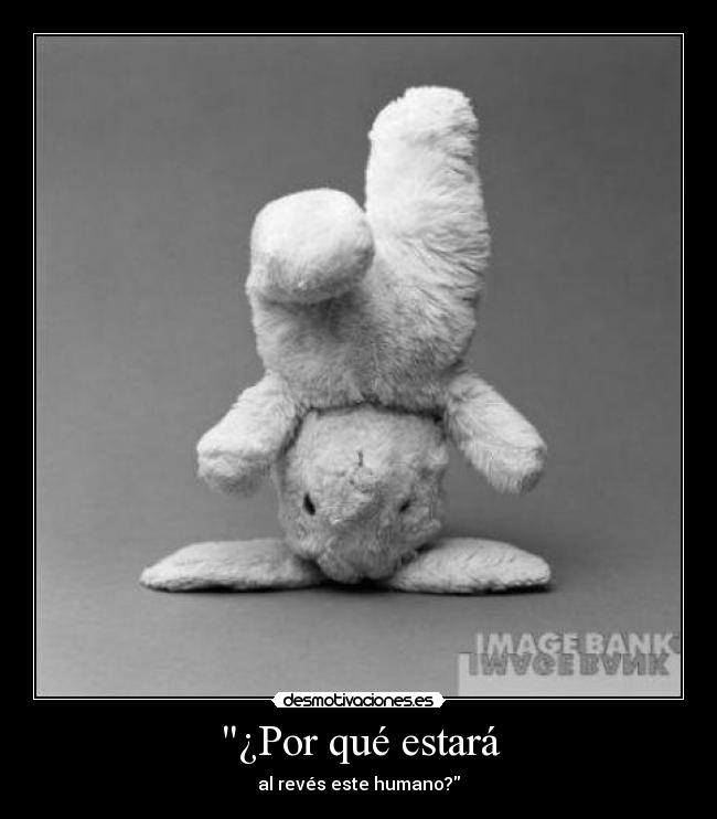¿Por qué estará - 