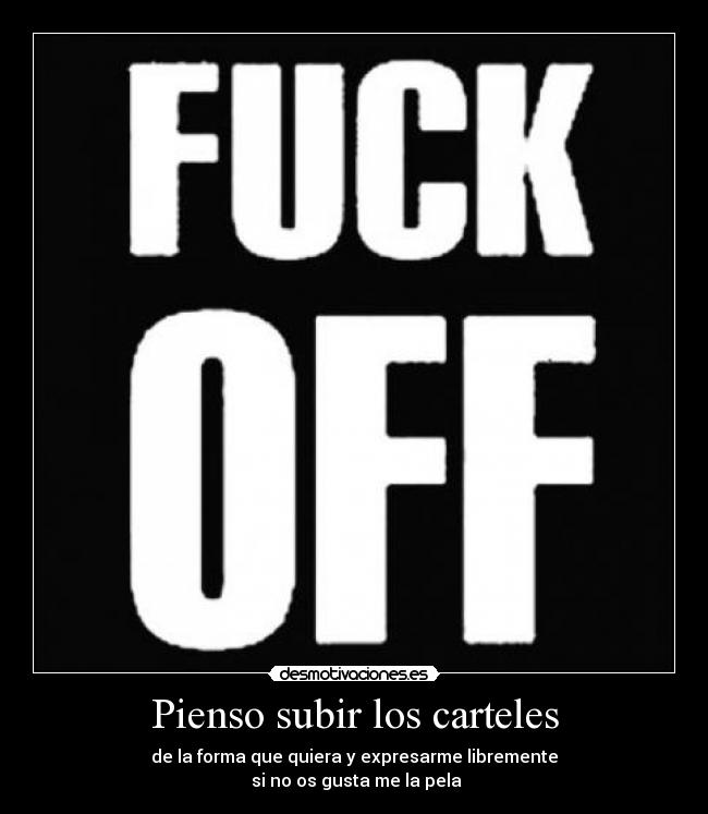 Pienso subir los carteles -