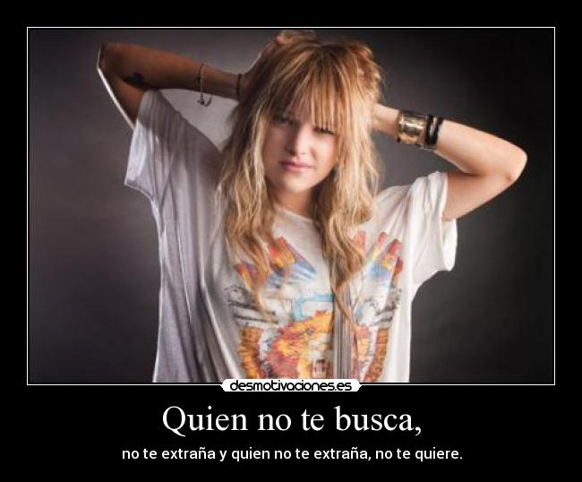 Quien no te busca, -