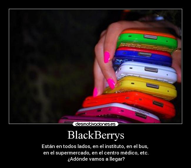 BlackBerrys -