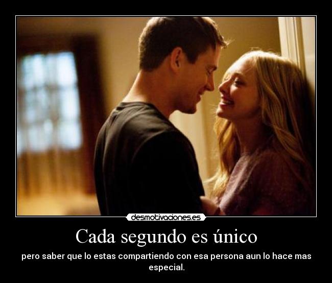 Cada segundo es único - 