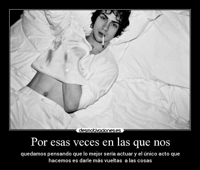 Por esas veces en las que nos -