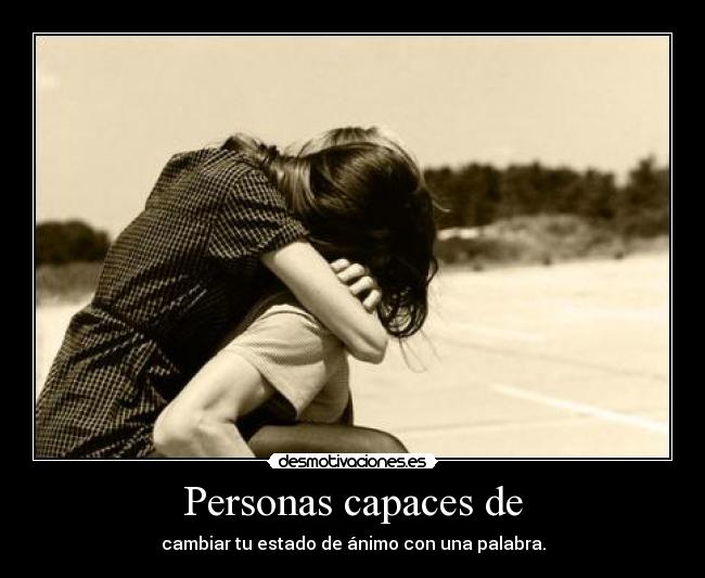 Personas capaces de - 