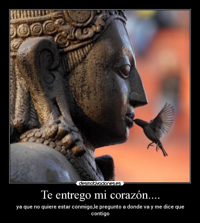 Te entrego mi corazón.... - 