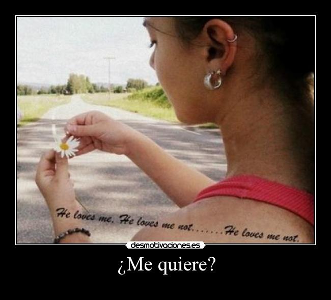 ¿Me quiere? -