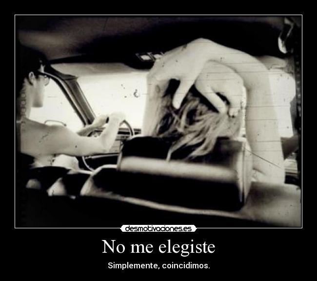No me elegiste -