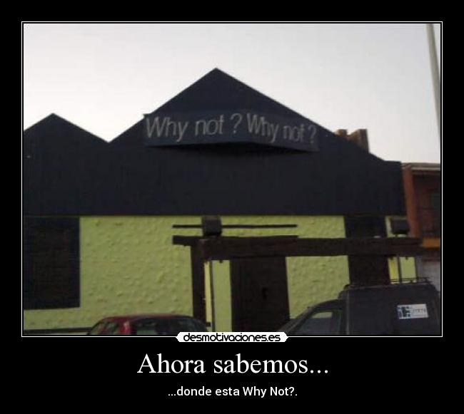 carteles why not desmotivaciones