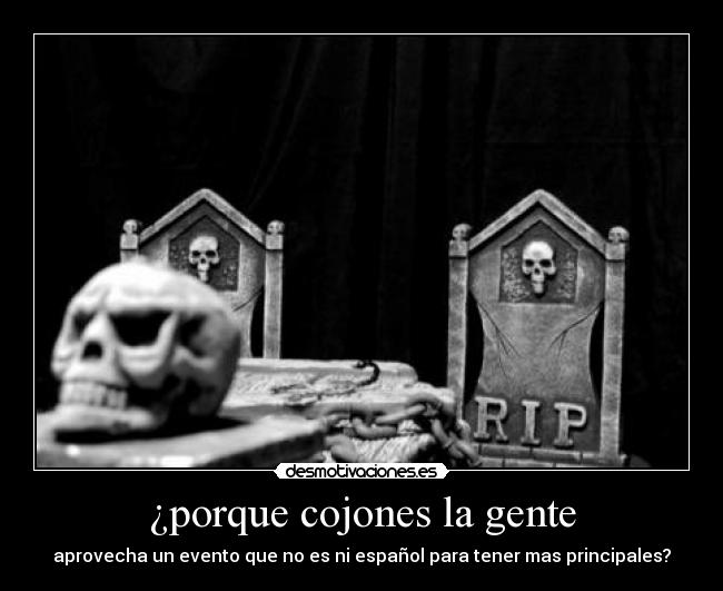 ¿porque cojones la gente -