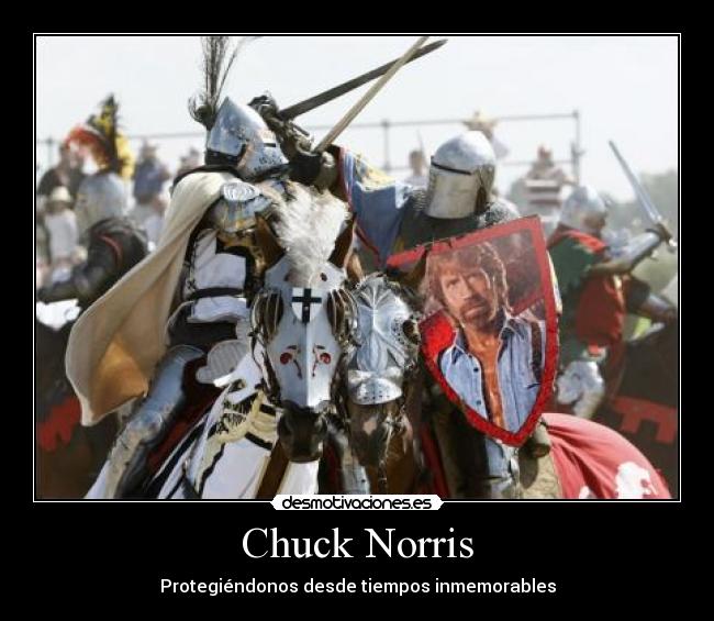 Chuck Norris - Protegiéndonos desde tiempos inmemorables