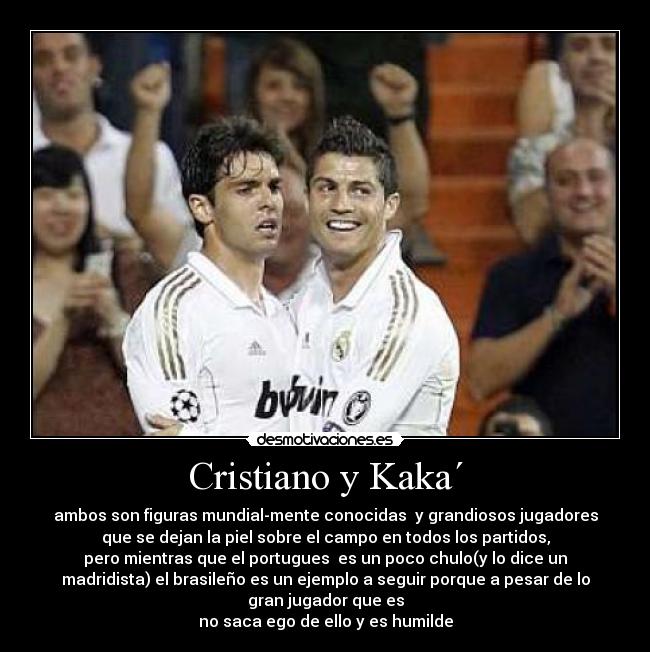 Cristiano y Kaka´ -