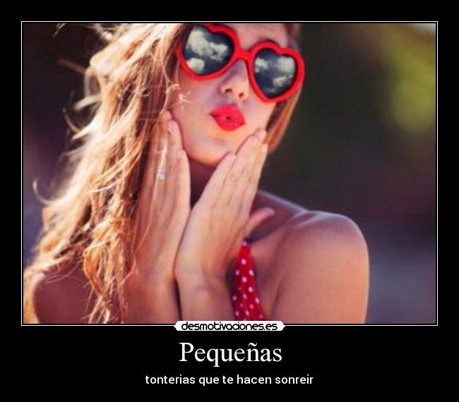 Pequeñas - tonterias que te hacen sonreir