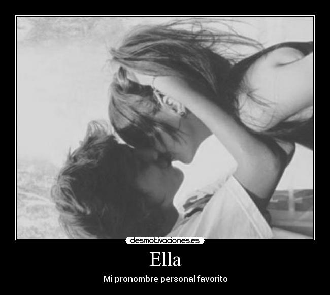 Ella - Mi pronombre personal favorito