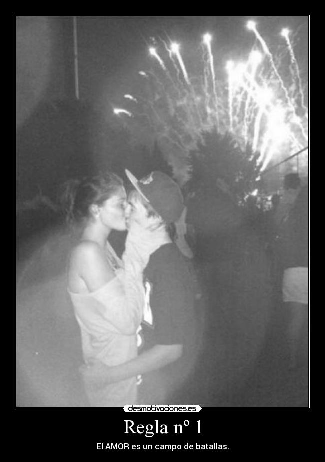 Regla nº 1 - El AMOR es un campo de batallas.