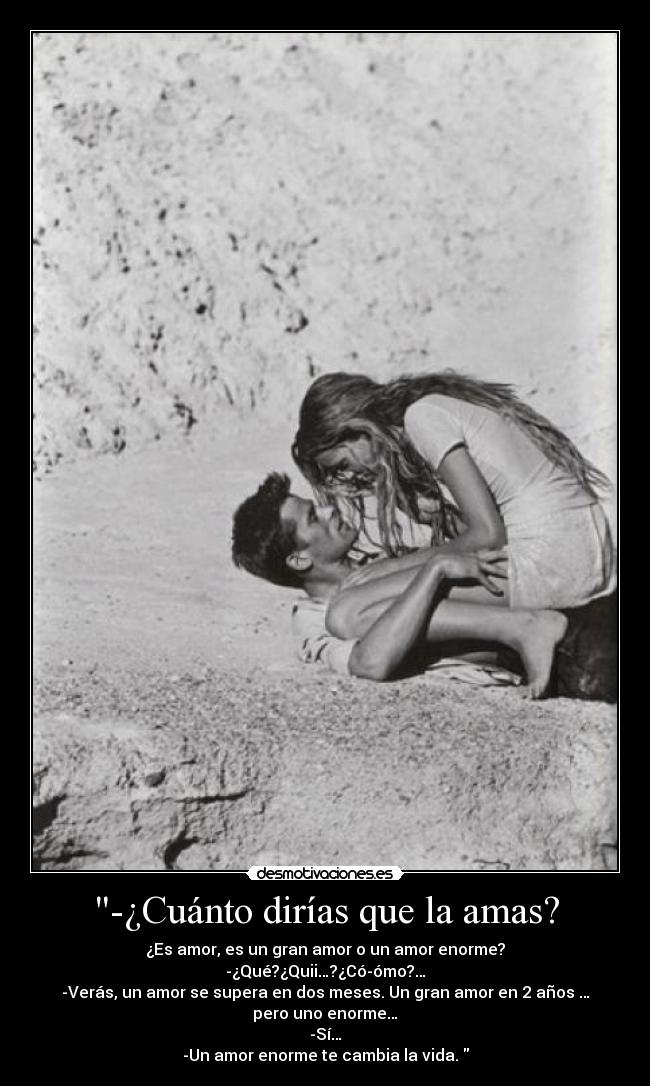 -¿Cuánto dirías que la amas? - 