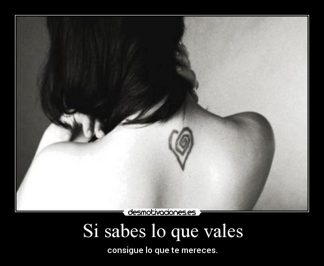 Si sabes lo que vales - 