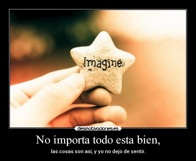 No importa todo esta bien, - 