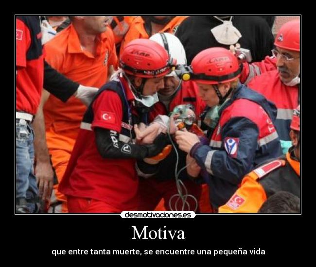 Motiva - que entre tanta muerte, se encuentre una pequeña vida