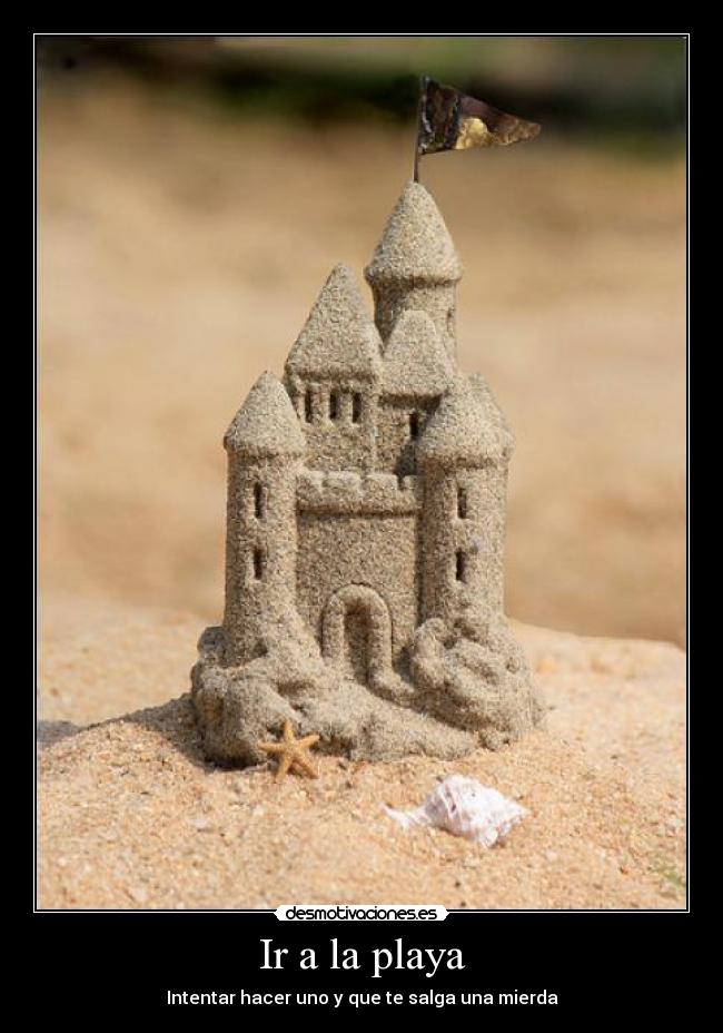 carteles putos castillos arena desmotivaciones