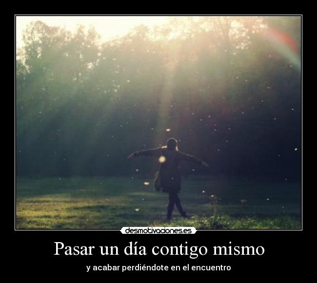 Pasar un día contigo mismo -