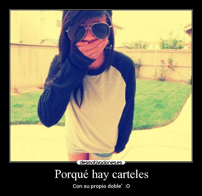 Porqué hay carteles -
