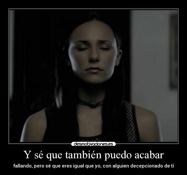 Y sé que también puedo acabar - 