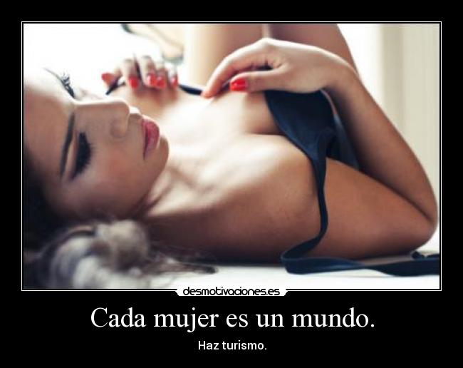 Cada mujer es un mundo. - 