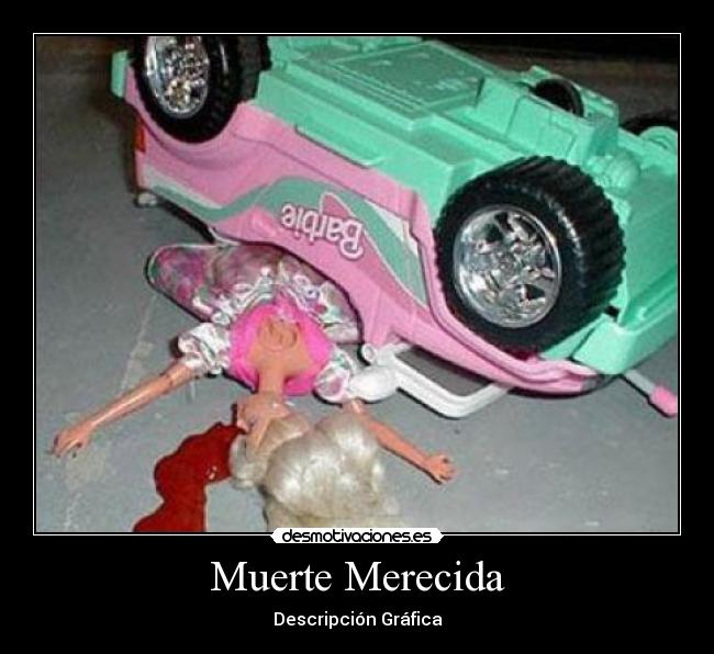 carteles muerte not crazy barbie sola solo positivo desmotivaciones