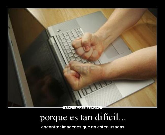 porque es tan dificil... -