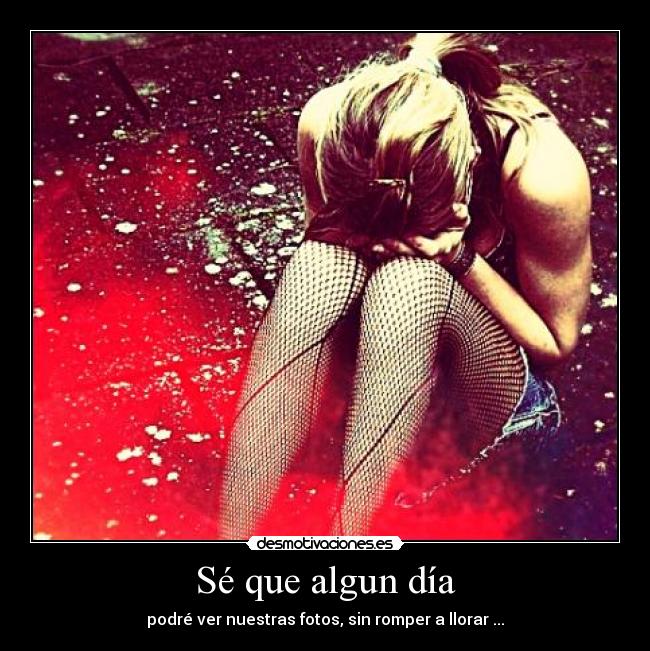 Sé que algun día -