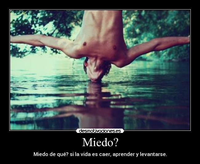 Miedo? -