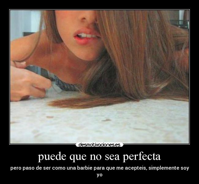 puede que no sea perfecta - 