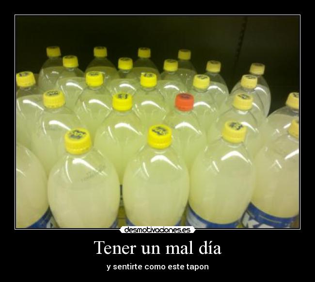 Tener un mal día - 