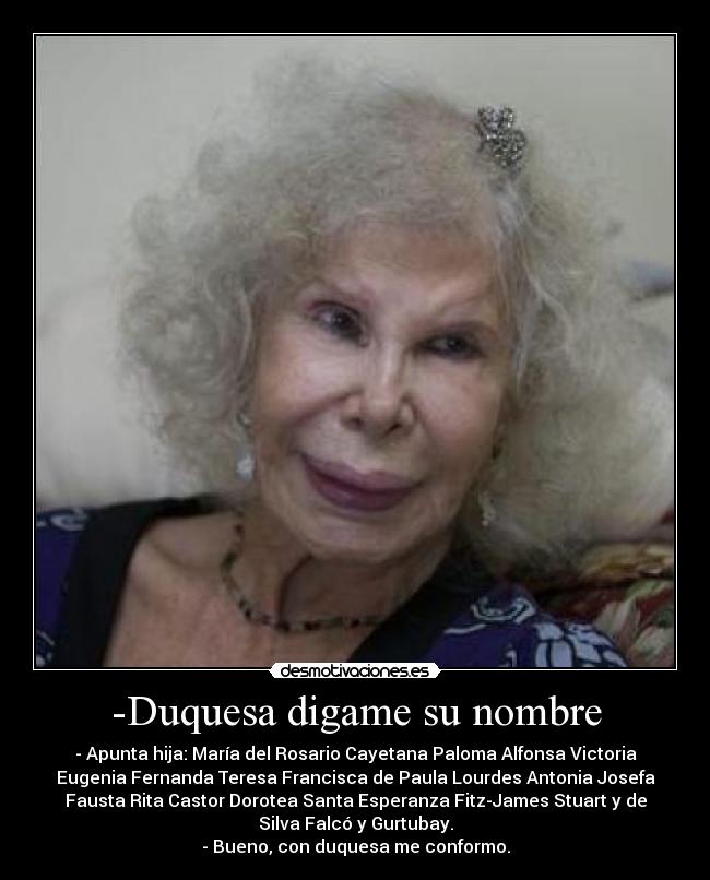 -Duquesa digame su nombre - 
