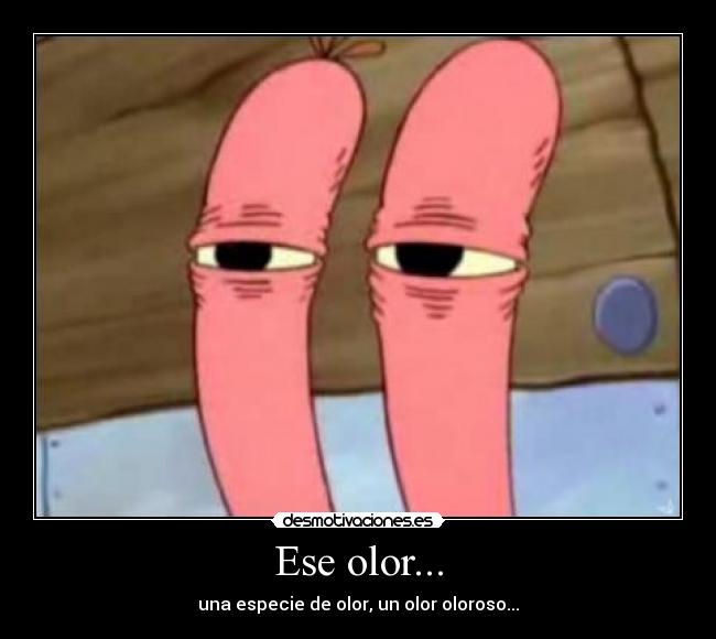 Ese olor... -