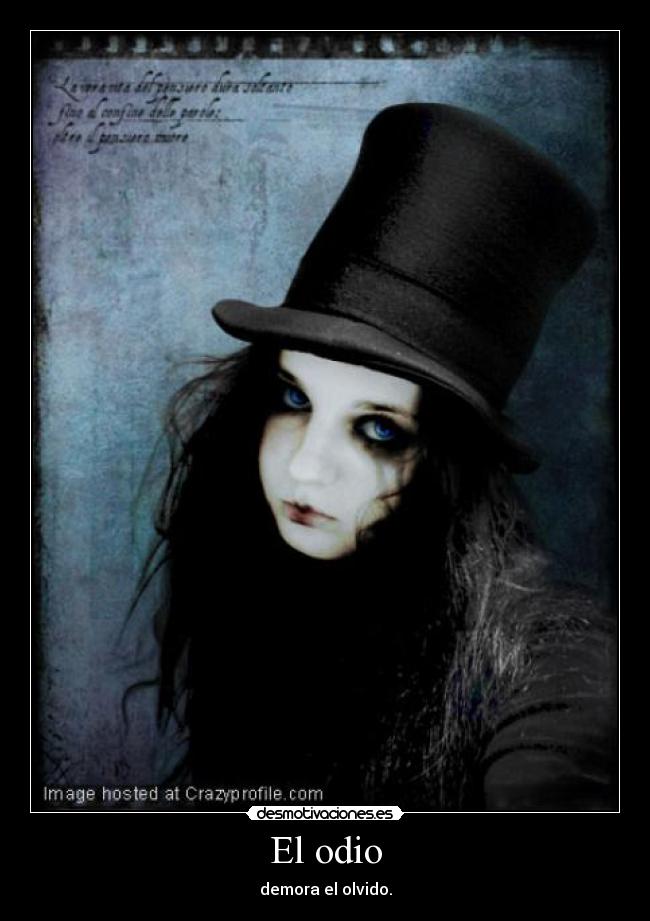 carteles odio odio olvido goth desmotivaciones