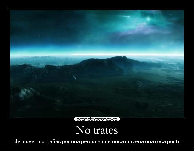 No trates -