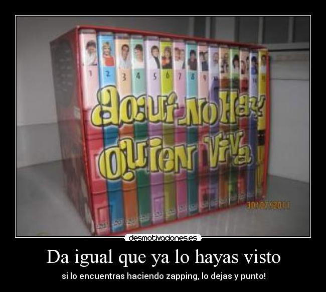 Da igual que ya lo hayas visto - 