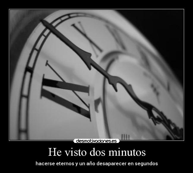 He visto dos minutos - 