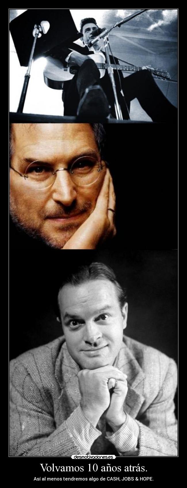Volvamos 10 años atrás. - Así al menos tendremos algo de CASH, JOBS & HOPE.