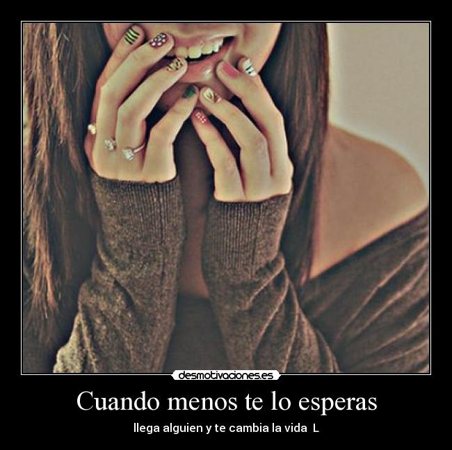 Cuando menos te lo esperas -