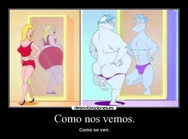 Como nos vemos. - 