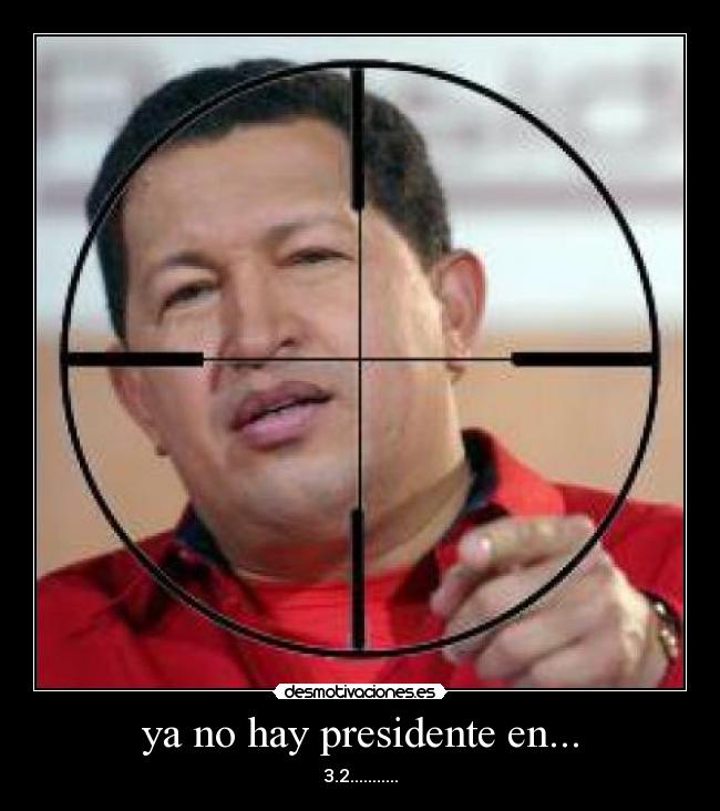 ya no hay presidente en... - 