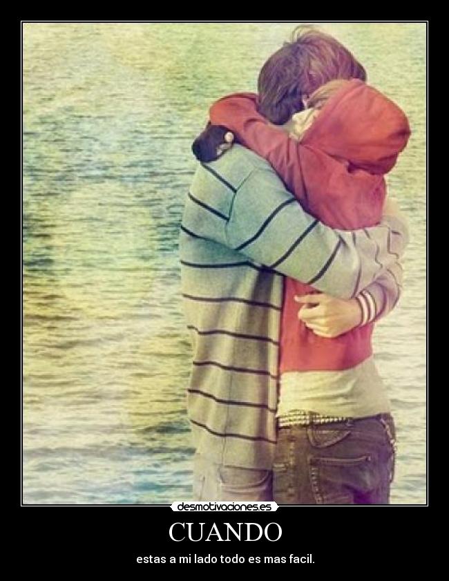 CUANDO - estas a mi lado todo es mas facil.
