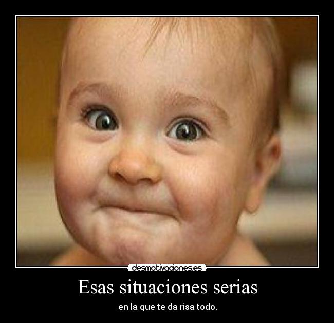 Esas situaciones serias - 