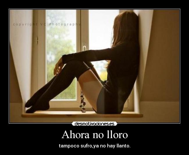Ahora no lloro -